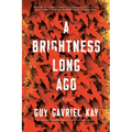 A Brightness Long Ago
