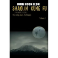 Shaolin Kung Fu: The 48 leg-attack Techniques