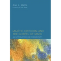 Mimetic Criticism and the Gospel of Mark