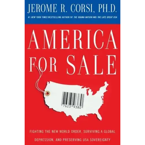 America for Sale: Fighting the New World Order, Surviving a Global Depression, and Preserving U.S.A. Sovereignty