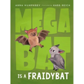Megabat Is a Fraidybat