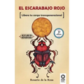 El escarabajo rojo: Libera tu carga transgeneracional