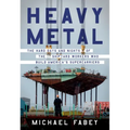 Heavy Metal: The Hard Days and Nights of the Shipyard Workers Who Build America's Supercarriers