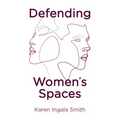 Defending Women's Spaces