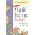 A Simple Guide to Thyroid Disorders: From Diagnosis to Treatment