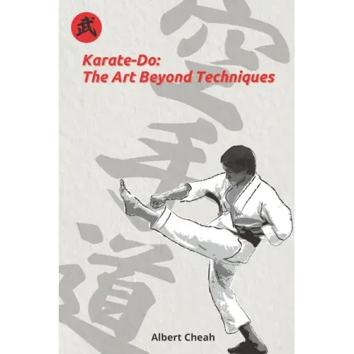 Karate-Do: The Art Beyond Techniques