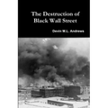 The Destruction of Black Wall Street
