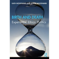 Birth and Death: Experience, Ethics, Politics