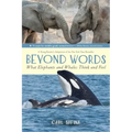 Beyond Words: What Elephants and Whales Think and Feel (a Young Reader's Adaptation)