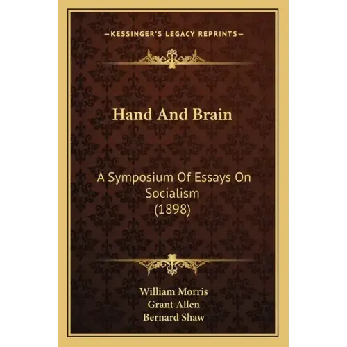 Hand And Brain: A Symposium Of Essays On Socialism (1898)