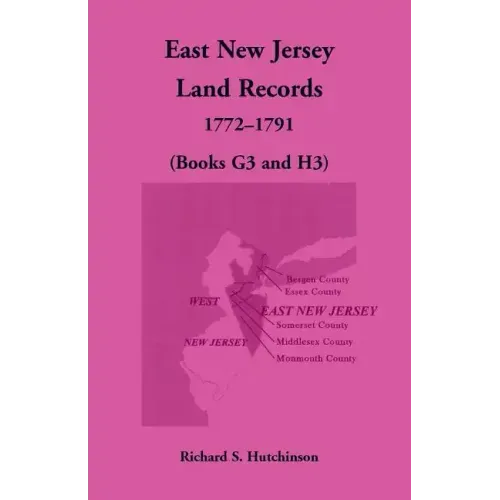 East New Jersey Land Records, 1772-1791 (Books G3 and H3)