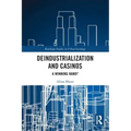 Deindustrialization and Casinos: A Winning Hand?