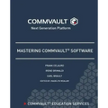 Mastering Commvault Software