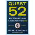 Quest 52 Student Edition: A Fifteen-Minute-A-Day Yearlong Pursuit of Jesus