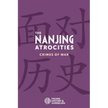 The Nanjing Atrocities: Crimes of War