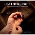 Leathercraft: Traditional Handcrafted Leatherwork Skills and Projects
