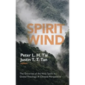 Spirit Wind: The Doctrine of the Holy Spirit in Global Theology--A Chinese Perspective