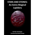 Stars and Stones: An Astro-Magical Lapidary