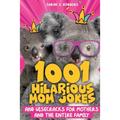 1001 Hilarious Mom Jokes and Wisecracks for Mothers and the Entire Family: Fresh One Liners, Knock Knock Jokes, Stupid Puns, Funny Wordplay and Knee S