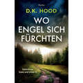 Wo Engel sich fürchten: Thriller