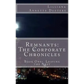 Remnants: The Corporate Chronicles: Book One: Leaving the Nest