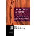 The Heart of the Gospel: A. B. Simpson, the Fourfold Gospel, and Late Nineteenth-Century Evangelical Theology