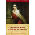 30 Days with Teresa of Avila