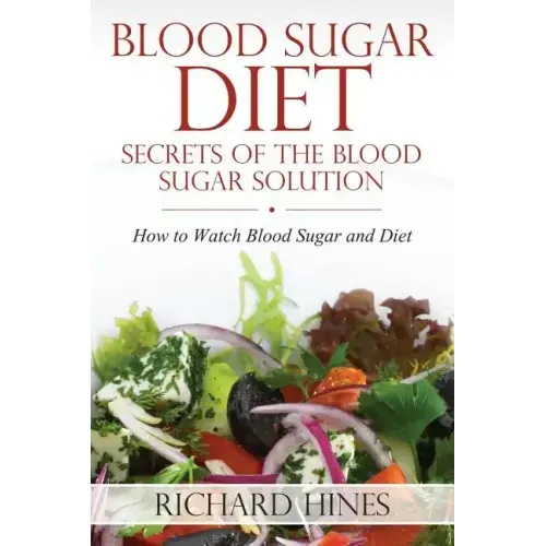 Blood Sugar Diet: Secrets of the Blood Sugar Solution