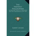 The Friendly Philosopher: Letters and Talks on Theosophy and the Theosophical Life 1945