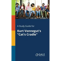 A Study Guide for Kurt Vonnegut's "Cat's Cradle"