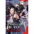 My Summoned Beast Is Dead, Vol. 1 (Light Novel): Volume 1