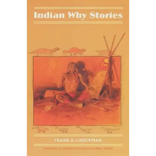 Indian Why Stories: Sparks from War Eagle's Lodge-Fire