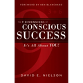 The 9 Dimensions of Conscious Success: It's All about You!