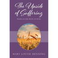 The Upside of Suffering: Based on the Book of Ruth