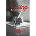 Writing Saved My Life