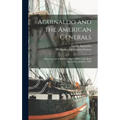 Aguinaldo and the American Generals: From the Fall of Manila, August, 1898, to the Iloilo Expedition, January, 1899