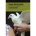Tania Bruguera in Conversation with Claire Bishop