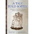 A Tale Told Softly: Shakespeare's The Winter's Tale and Hidden Catholic England