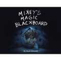 Mikey's Magic Blackboard