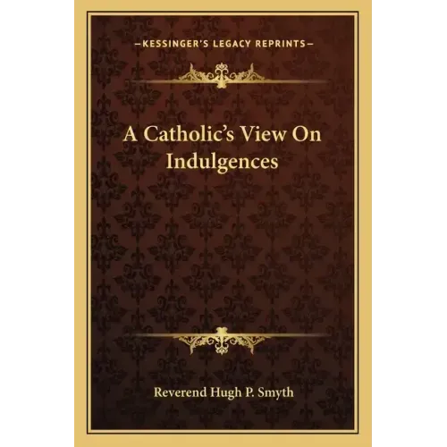 A Catholic's View on Indulgences