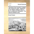 The Love of Our Country, a Poem, with Historical Notes, Address'd to Sir Watkin Williams Wynn ... by a Curate from Snowdon. the Second Eddition [sic].