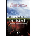 ¡Libranos del Mal!: protección, bendición y liberación