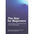 "The Star" for Beginners: Introductions to the Magnum Opus of Franz Rosenzweig