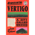Horizontal Vertigo: A City Called Mexico