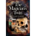 The Magician's Twin: C.S. Lewis on Science, Scientism, and Society