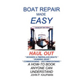 Boat Repair Made Easy -- Haul Out