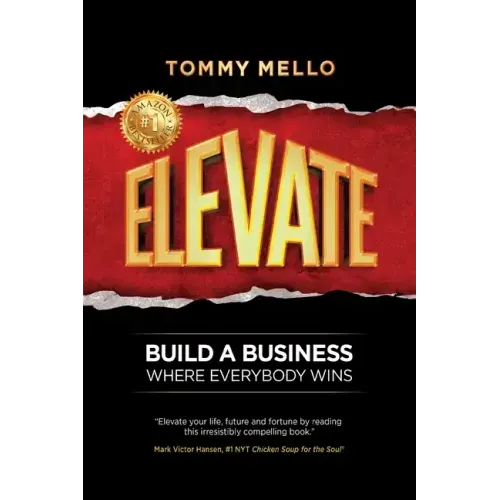 Elevate: Build a Business Where Everybody Wins