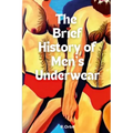 The Brief History of Men's Underwear