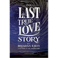 The Last True Love Story