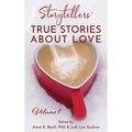 Storytellers' True Stories About Love Vol 1